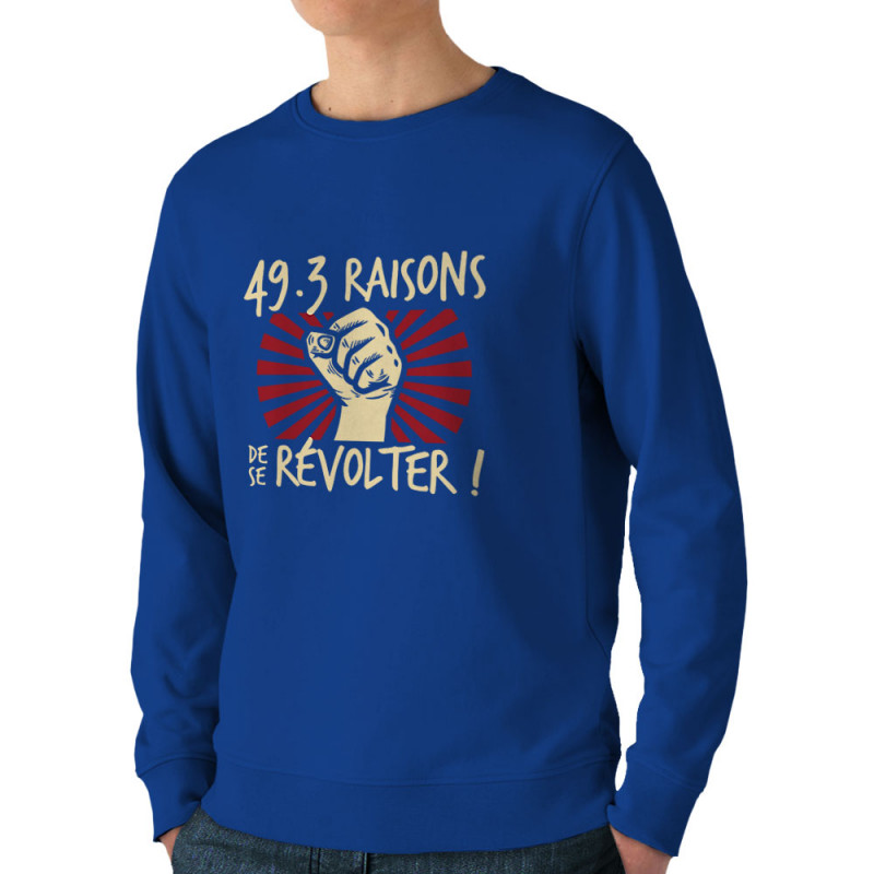 Sweat homme bio col rond bleu royal 49-3 raisons de se révolter (Gondrax,Slogans engagés)