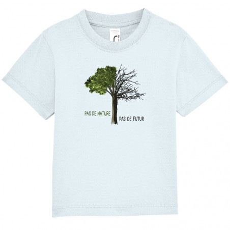 T-shirt bébé "Pas de nature...