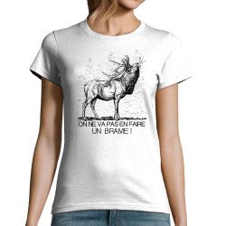 T-shirt femme blanc En faire un brame (Gondrax,Les Bébêtes,Humour,Animaux)