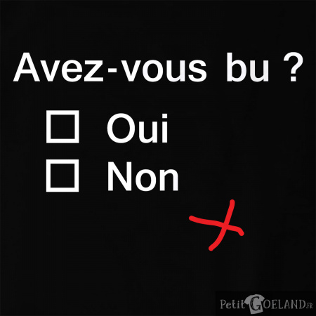 Avez-vous bu ?