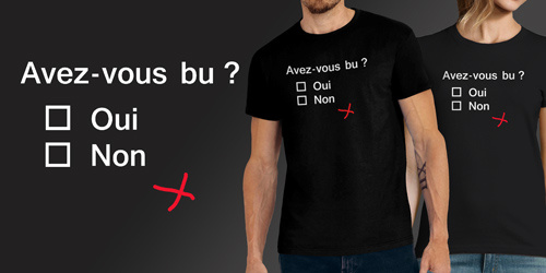 Avez-vous bu ?