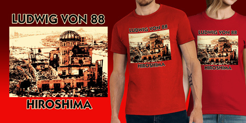 Ludwig Von 88 - Hiroshima