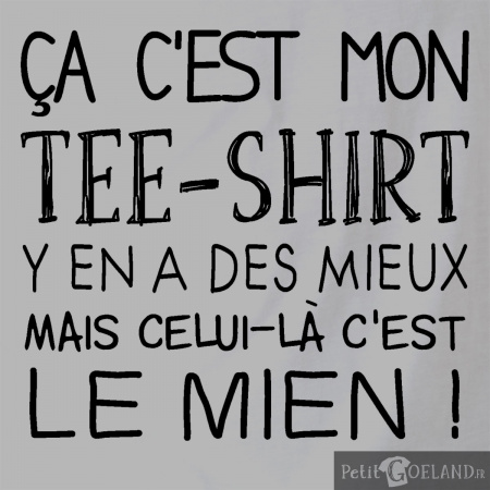 Ca c'est mon tee-shirt