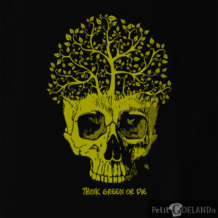 Think green or die
