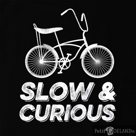 Slow and Curious
