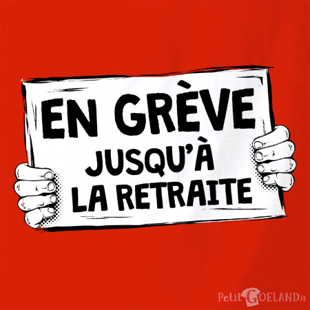 En grève jusqu'à la retraite