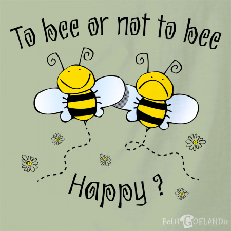 To bee happy