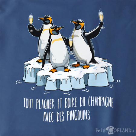 Tout plaquer et boire du champagne avec des pingouins