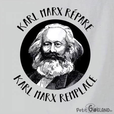 Karl Marx répare Karl Marx remplace