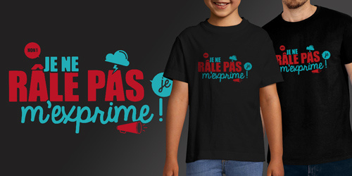 Je ne râle pas je m'exprime
