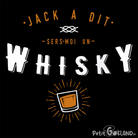 Jack a dit sers-moi un whisky