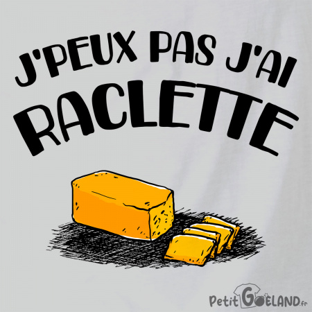 J'peux pas j'ai raclette