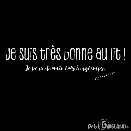 Je suis très bonne au lit