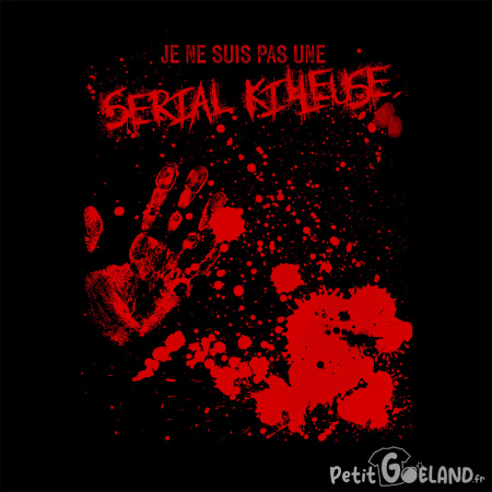 Je ne suis pas une Serial Killeuse