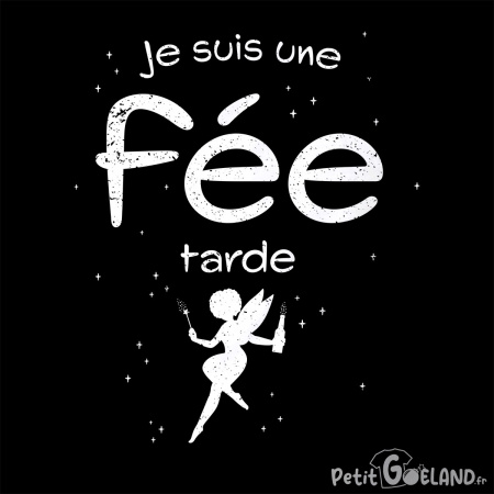 Je suis une fée tarde