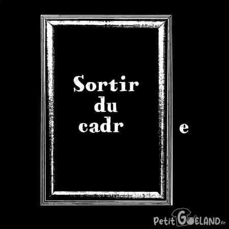 Sortir du cadre