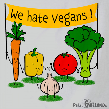 We hate Vegans