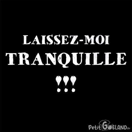 Laissez-moi tranquille