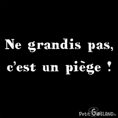 Ne grandis pas