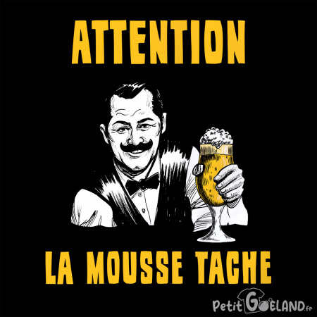 La mousse tache