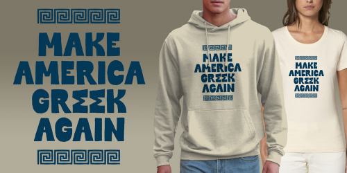 Make America Greek Again